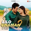 About Lilo Chaman 2 Song